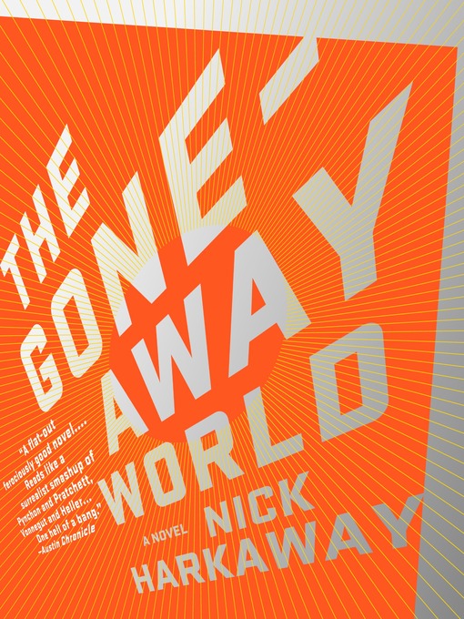 Title details for The Gone-Away World by Nick Harkaway - Available